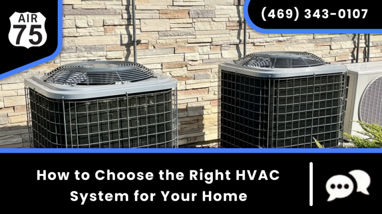 How to Choose the Right HVAC System for Your Home - Air 75